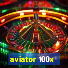 aviator 100x